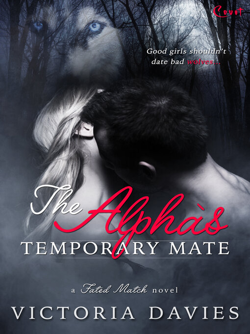 Title details for The Alpha's Temporary Mate by Victoria Davies - Available